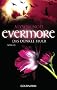 Evermore - Das dunkle Feuer: Roman