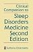 Clinical Companion to Sleep Disorders Medicine Second Edition