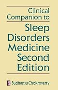 Clinical Companion to Sleep Disorders Medicine Second Edition