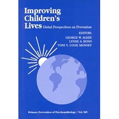 Improving Children's Lives: Global Perspectives on Prevention (Primary Prevention of Psychopathology)