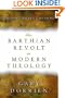 The Barthian Revolt in Modern Theology: Theology without Weapons