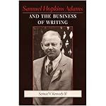 Samuel Hopkins Adams and the Business of Writing book cover