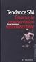 Tendance SM : Essai sur la repr�sentation sadomasochiste