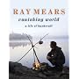 Ray Mears Vanishing World