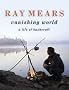 Ray Mears Vanishing World