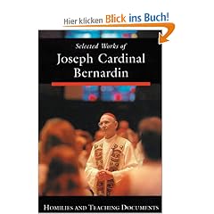 Teaching Documents and Homilies: Homilies and Teaching Documents: 1 (Selected Works of Joseph Cardinal Bernardin)