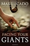 Facing Your Giants: A David and Goliath Story for Everyday People