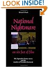 National Nightmare on Six Feet of Film: Mr. Zapruder's Home Movie And the Murder of President Kennedy