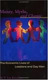 Money, Myths, and Change: The Economic Lives of Lesbians and Gay Men (Worlds of Desire: The Chicago Series on Sexuality, Gender, and Culture)