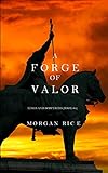 A Forge of Valor (Kings and Sorcerers--Book 4)