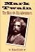 Book Mark Twain: The Man and His Adventures