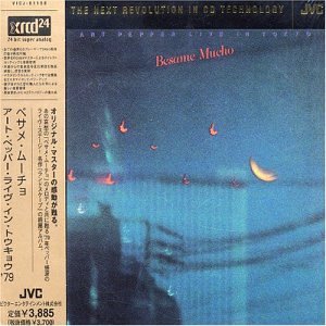 ベサメ・ムーチョ アート・ペッパー・ライブ・イン・トウキョウ’79