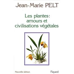 Les plantes : amours et civilisations vegetales