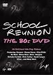Various Artists - School Reunion - the 80s DVD