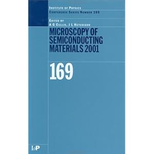 【クリックで詳細表示】Cs169 Microscopy of Semiconducting Materials 2001： Proceedings of the 12th International Conference on Microscopy of Semiconducting Materials， Oxford University， 25 - 29 March 2001 [ハードカバー]