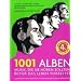 1001 Alben: Musik, die Sie h�ren sollten, bevor das Leben vorbei ist. Ausgew�hlt und vorgestellt von 90 internationalen Rezensenten
