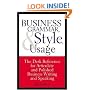 Business Grammar, Style & Usage: The Most Used Desk Reference for Articulate and Polished Business Writing and Speaking by Executives Worldwide
