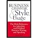 Business Grammar & Style Usage: The Desk Reference for Articulate & Polished Business Writing, Speaking & Correspondence