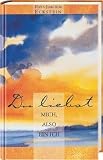 Du liebst mich also bin ich: Gedanken - Gebete - Meditationen - Hans-Joachim Eckstein