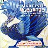 Bohuslav Martinu: Double Concerto (for Two String Orchestras and Timpani) / Spalicek: Suite from the Ballet (1931-32)