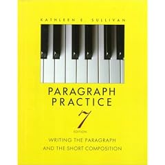 Paragraph Practice: Writing the Paragraph and the Short Composition