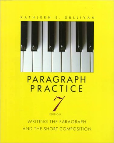 Cover image : Paragraph Practice: Writing the Paragraph and the Short Composition (7th Edition)
