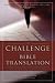 The Challenge of Bible Translation: Communicating God s Word to the World[ THE CHALLENGE OF BIBLE TRANSLATION: COMMUNICATING GOD S WORD TO THE WORLD ] by Scorgie, Glen G. (Author) May-02-03[ Paperback ]