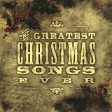 Greatest Christmas Songs Ever