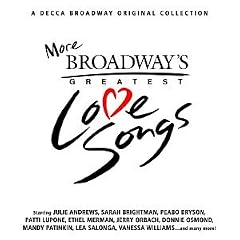 More Broadways Greatest Love Songs by Benny / Ulvaeus, Bjorn / Anderson, Stig Andersson, Irving Berlin, Carol Hall, John Kander, and Andrew Lloyd Webber