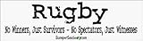 Rugby no winners, just survivors, no spectators, just witnesses - Refrigerator Magnets 7x2 in