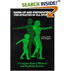 Warm-Up and Preparation for Athletes of All Sports: A Complete Book of Warm-Up and Flexibility Exercises