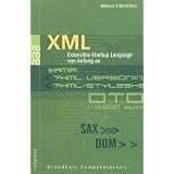 XML: Extensible Markup Language von Anfang anvon "Helmut Erlenk�tter"