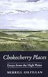 Cover of Chokecherry Places by Merrill Gilfillan 1555662277