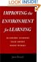 Improving the Environment for Learning: Academic Leaders Talk About What Works (Jossey-Bass Higher and Adult Education Series)