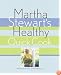 Martha Stewart's Healthy Quick Cook