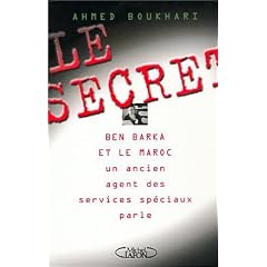 Le Secret : Ben Barka et le Maroc, un ancien agent des services sp�ciaux parle