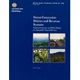 Forest Concession Policies and Revenue Systems: Country Experience and Policy Changes for... by John Andrew Gray