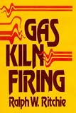 Gas Kiln Firing (Crafts (Hardcover Ritchie Unlimited))