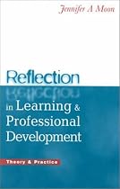 Reflection in Learning and Professional Development: Theory and Practice