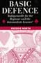 Basic Defence: Indispensable for the Beginner and the Intermediate Learner