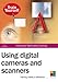 Using Digital Cameras & Using Scanners