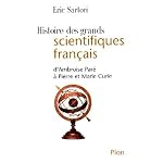 Histoire des grands scientifiques francais: D'Ambroise Pare a Pierre et Marie Curie book cover