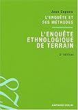 L enquête ethnologique de terrain : L enquête et ses méthodes