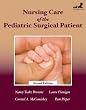 Nursing Care of the Pediatric Surgical Patient (Browne, Nursing Care of the Pediatric Surgical Patient)