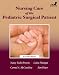 Nursing Care of the Pediatric Surgical Patient (Browne, Nursing Care of the Pediatric Surgical Patient)