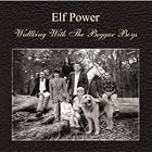 Walking with the Beggar Boys by Elf Power