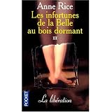 Les Infortunes de la Belle au Bois Dormant, tome 3 : La Lib�rationpar Anne Rice