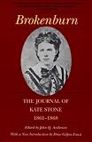 Brokenburn: The Journal of Kate Stone, 1861-1868 (Library of Southern Civilization)