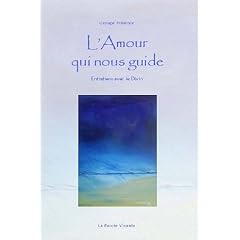 L'Amour qui nous guide : Entretiens avec le Divin