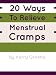 20 Ways To Relieve Menstrual Cramps
